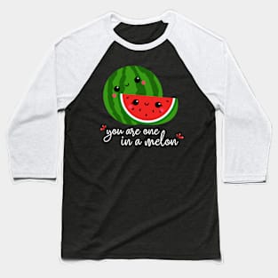 You are one in a melon - cute watermelon Baseball T-Shirt